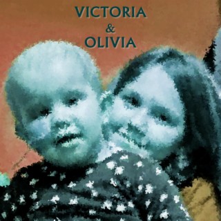 VICTORIA & OLIVIA