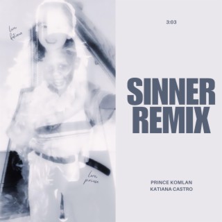 sinner (remix) ft. Katiana Castro lyrics | Boomplay Music