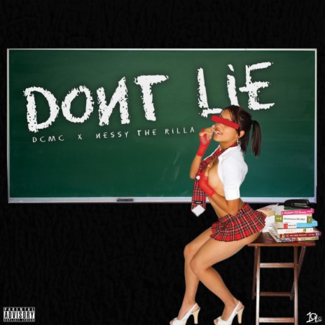 Dont Lie ft. Nessy The Rilla | Boomplay Music