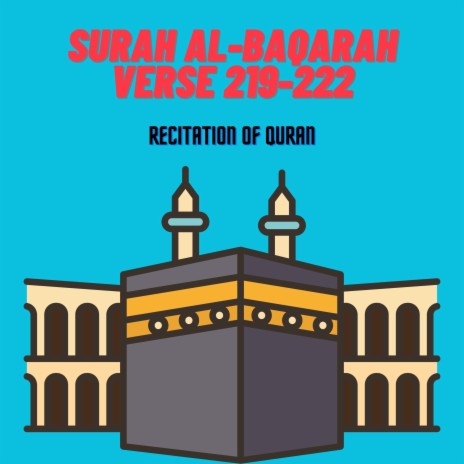 Surah Al-baqarah Verse 219-222