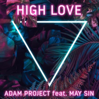 High Love (feat. May Sin)