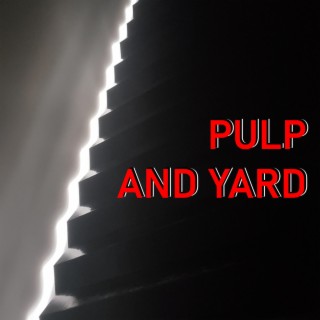 Pulp And Yard