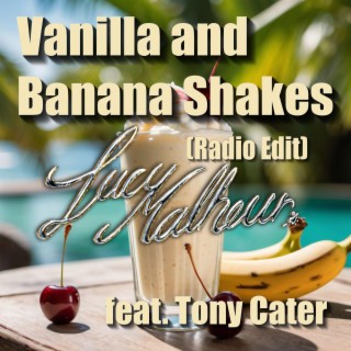 Vanilla and Banana Shakes (Radio Edit)