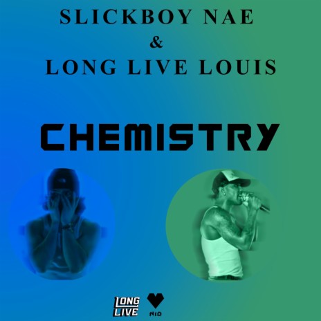 Chemistry ft. Long Live Louis