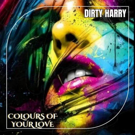 Colours of Your Love | Boomplay Music