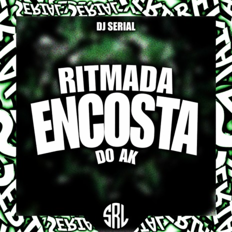 RITMADA ENCOSTA DO AK | Boomplay Music