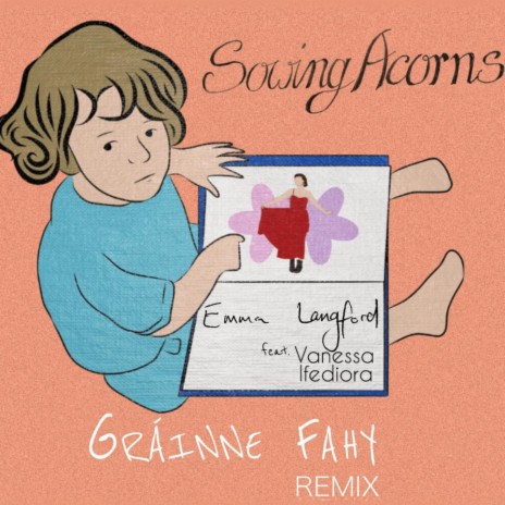 Sowing Acorns (Gráinne Fahy Remix) ft. Vanessa Ifediora