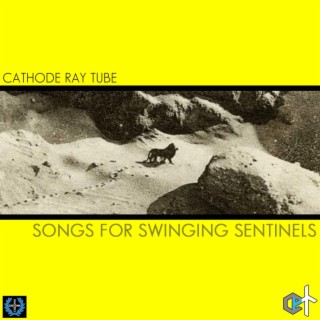 Songs for Swinging Sentinels