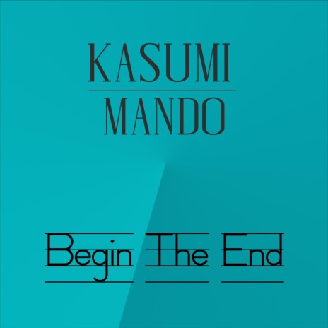 Begin The End