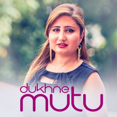 Dukhne Mutu | Boomplay Music