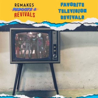 Our Favorite TV Revivals!