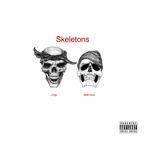 Skeletons ft. BBM Deion | Boomplay Music