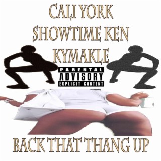 BACK THAT THANG UP (CALIYORK)