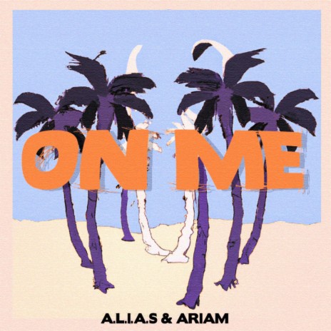 On Me ft. Ariam | Boomplay Music