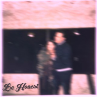 Be Honest lyrics | Boomplay Music