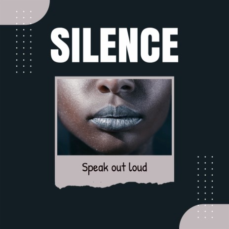 Silence Speak Out Loud ft. GIRL LIKE RENZY | Boomplay Music