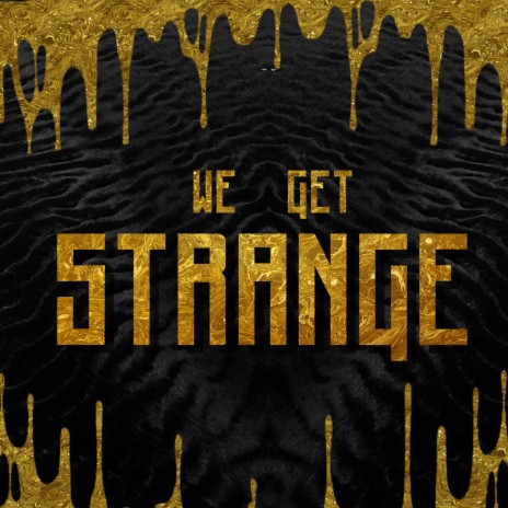 We Get Strange | Boomplay Music