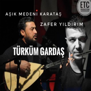 Türküm Gardaş (ETC Production)