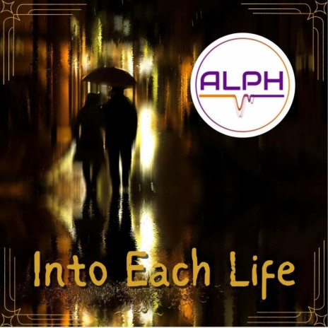 Into Each Life | Boomplay Music