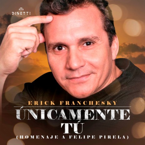 Únicamente Tú (Homenaje a Felipe Pirela) | Boomplay Music