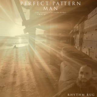 PERFECT PATTERN MAN (feat. Evangelist Alfreida Wynne)