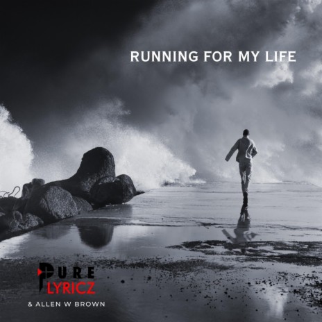 Running For My Life ft. Allen W Brown | Boomplay Music