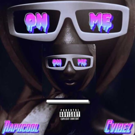 On Me ft. Cvibez | Boomplay Music