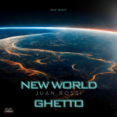 New World Ghetto | Boomplay Music