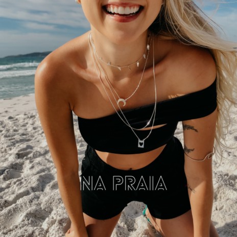 Na Praia | Boomplay Music