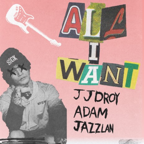 all i want ft. Adam Jazzlan | Boomplay Music