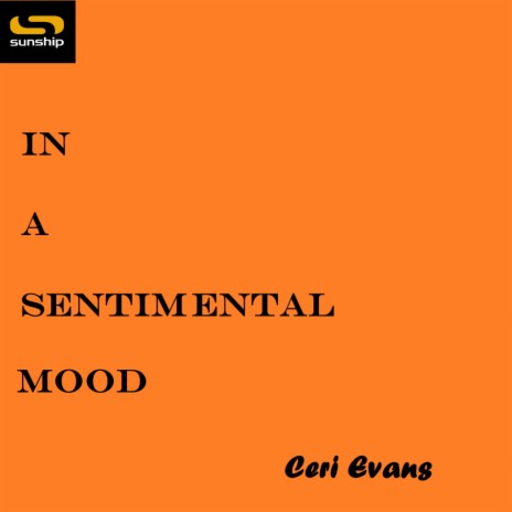 In A Sentimental Mood ft. Ceri Evans