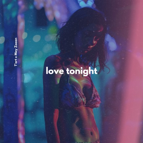 Love Tonight ft. May Zoean | Boomplay Music