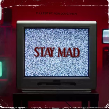 Stay Mad (Radio Edit) ft. Ron Dovermen