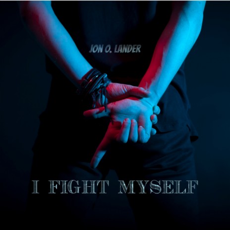 I Fight Myself | Boomplay Music