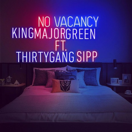 No Vacancy ft. Thirtygang Sipp