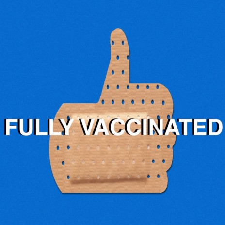 Fully Vaccinated | Boomplay Music