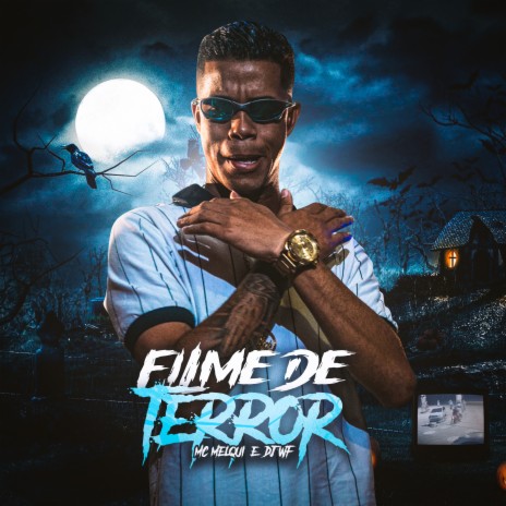 Filme de Terror ft. MC Melqui | Boomplay Music