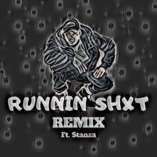 Runnin' Shxt (Remix)