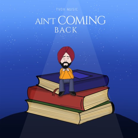 Ain't Coming Back ft. Saaz Rasan | Boomplay Music