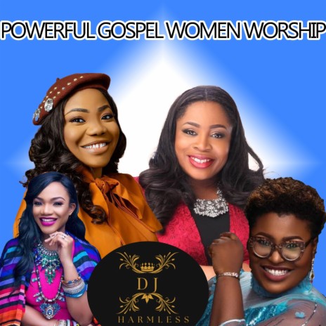 POWERFUL GOSPEL WOMEN WORSHIP | Boomplay Music