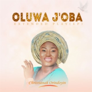 Oluwa J'oba EP | Boomplay Music