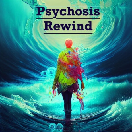 Psychosis Rewind | Boomplay Music