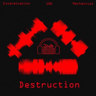 Destruction