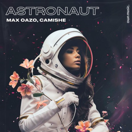 Astronaut ft. Camishe | Boomplay Music