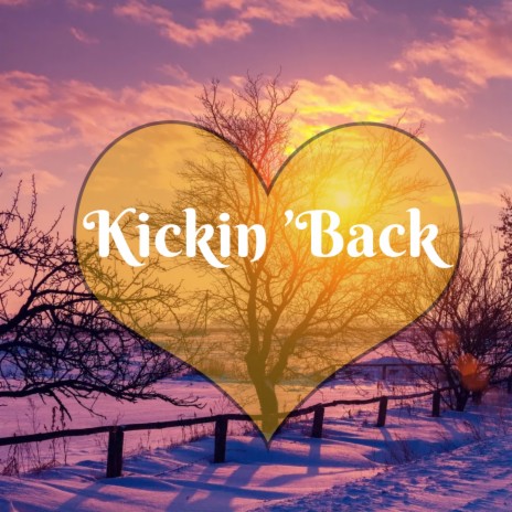 Kickin’ Back (Sped Up)