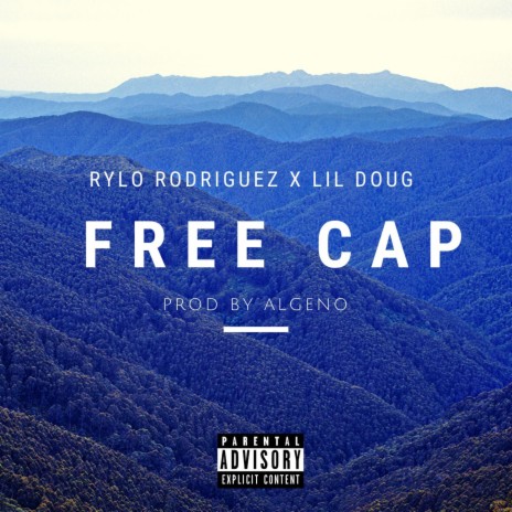 Free Cap (feat. Rylo Rodriguez) | Boomplay Music