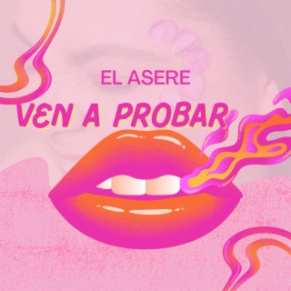 Ven a probar