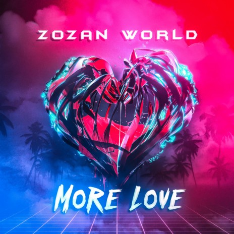 More Love More Life | Boomplay Music