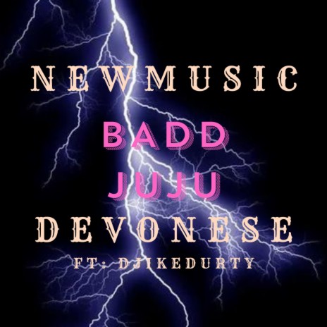 BADD JUJU | Boomplay Music