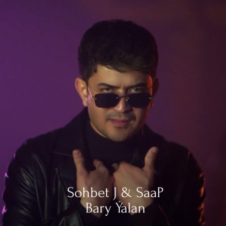 Sohbet Jumayew Bary Yalan ft. SAAP | Boomplay Music